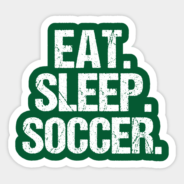 Eat Sleep Soccer Sticker by epiclovedesigns